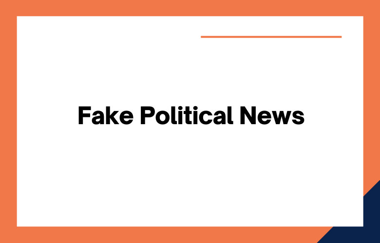 Fake Political News Fake Political News