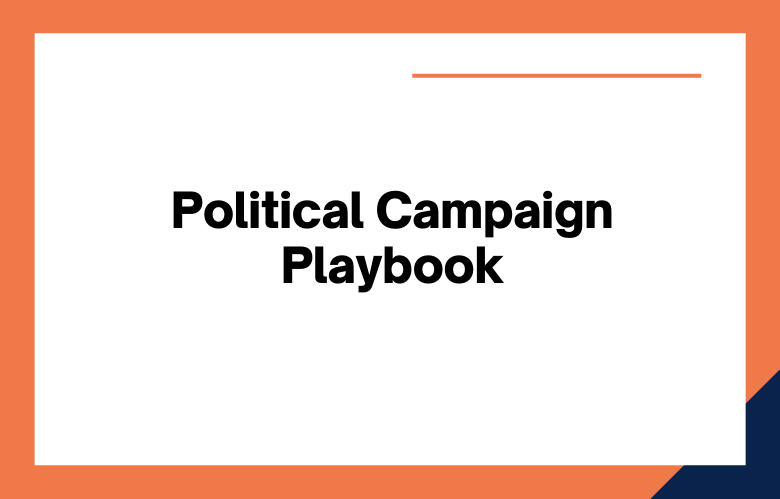 Political Campaign Playbook Political Campaign Playbook
