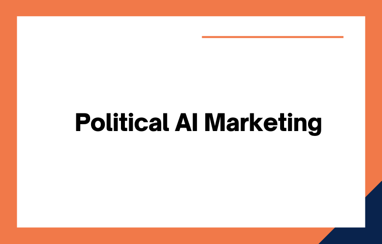 Political AI Marketing