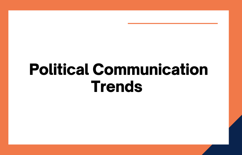 Political Communication Trends Political Communication Trends