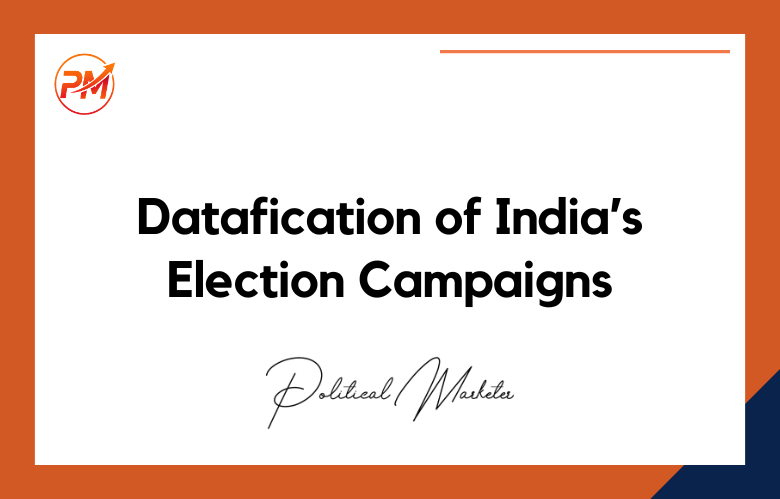 Datafication of India’s Election Campaigns