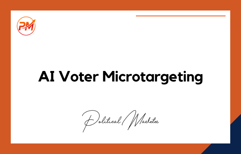 AI-Voter-Microtargeting How AI Is Changing Voter Outreach Through Microtargeting
