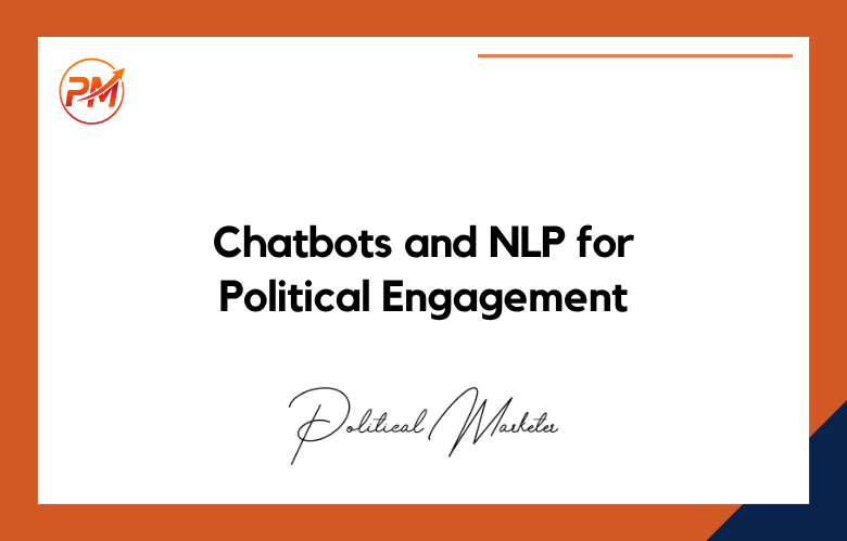 Chatbots-and-NLP-Political-Engagement Chatbots and NLP for Political Engagement