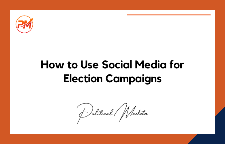 How-to-Use-Social-Media-for-Election-Campaigns How to Use Social Media for Election Campaigns
