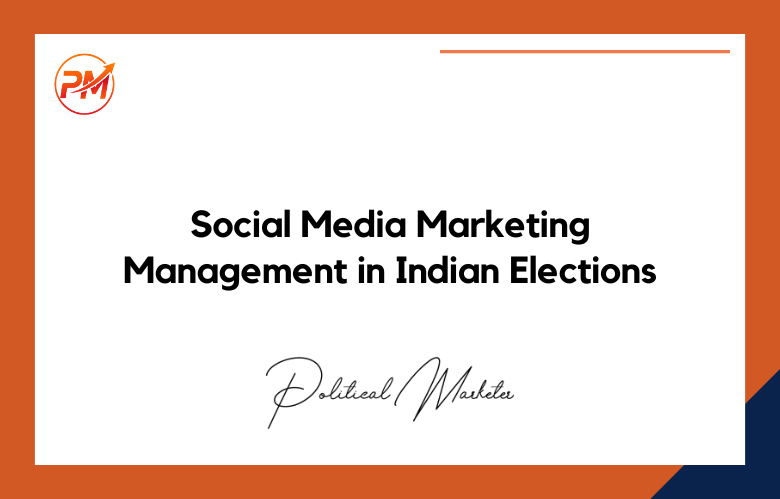 Social Media Marketing in Indian Elections