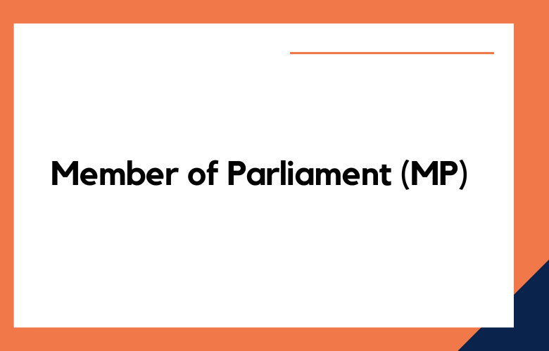 Member of Parliament (MP)
