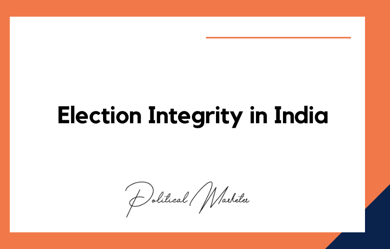 Election Integrity in India Election Integrity in India