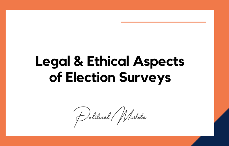 Legal and Ethical Aspects of Election Surveys in India Legal and Ethical Aspects of Election Surveys in India