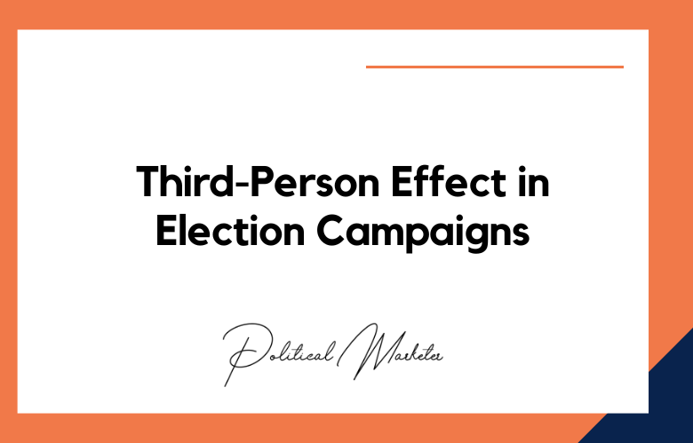 Third-Person Effect in Election Campaigns