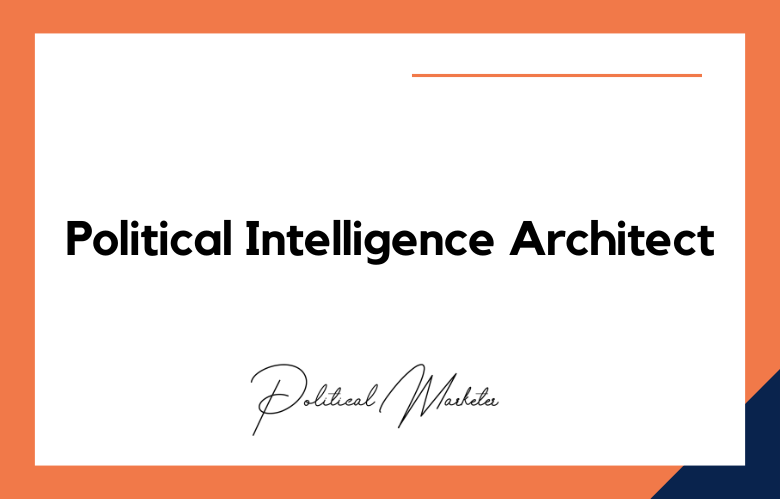 Political Intelligence Architect