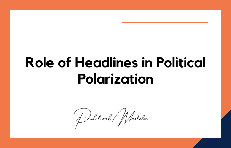 The Role of Headlines in Political Polarization