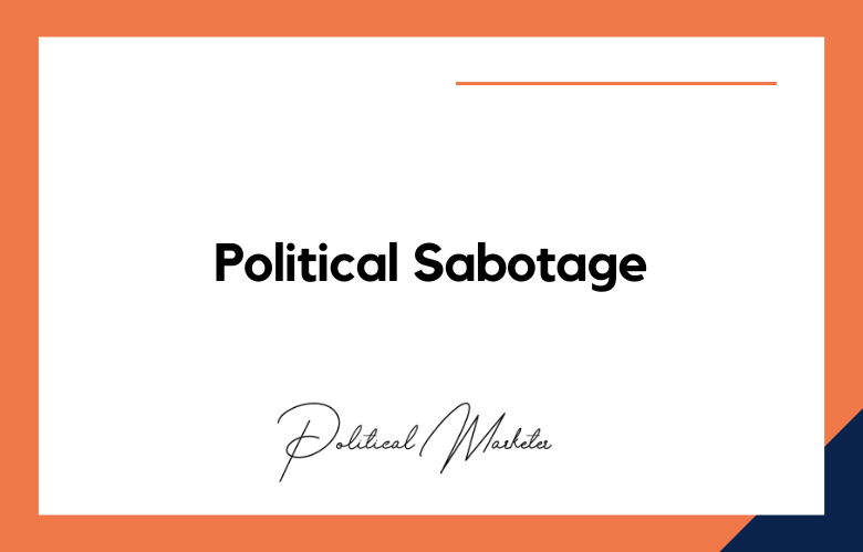 Political Sabotage