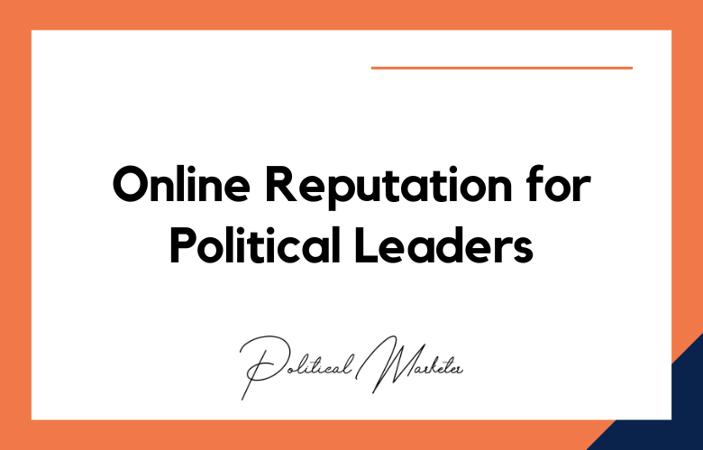 Online Reputation for Political Leaders