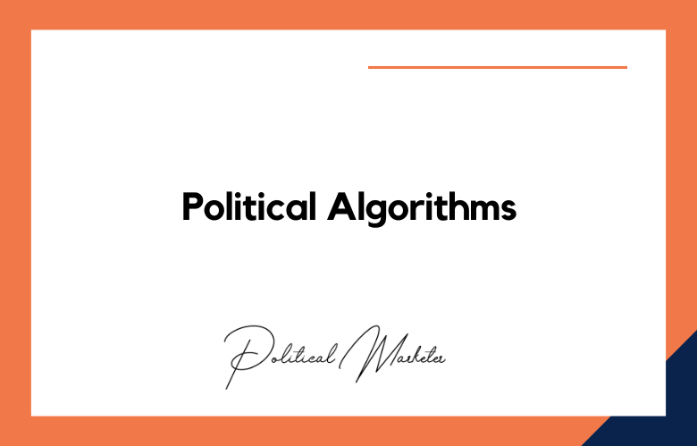 Political Algorithms