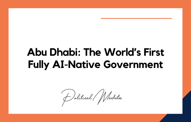 bu Dhabi Becomes World’s First Fully AI-Native Government