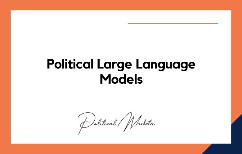 Political Large Language Models