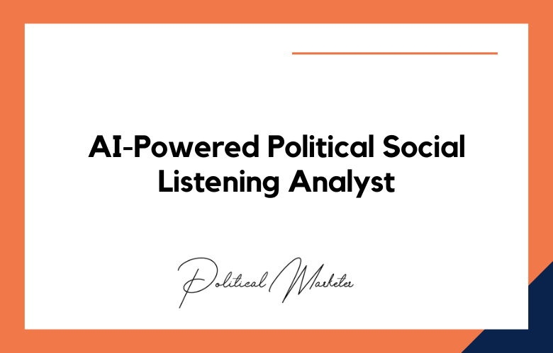 AI-Powered Political Social Listening Analyst