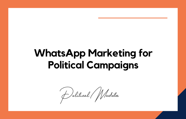 WhatsApp Marketing for Political Campaigns