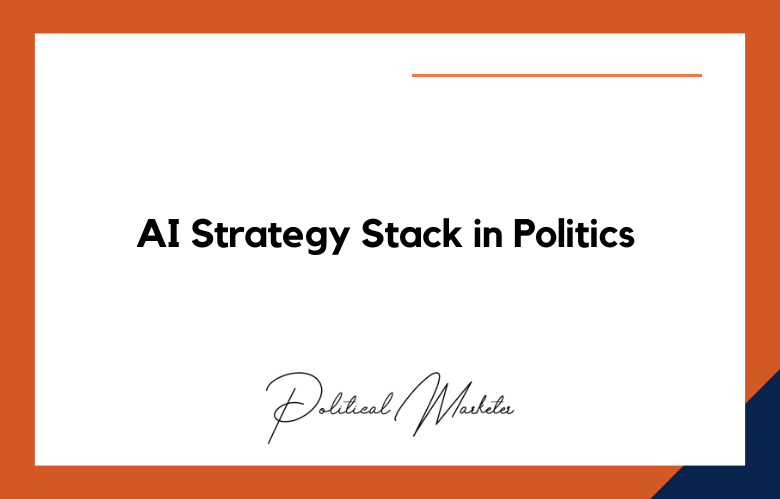 AI Campaign Stack for Modern Political Teams