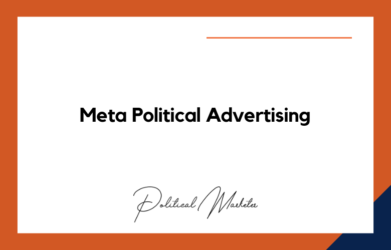 Meta (Facebook/Instagram) Political Advertising Meta (Facebook/Instagram) Political Advertising