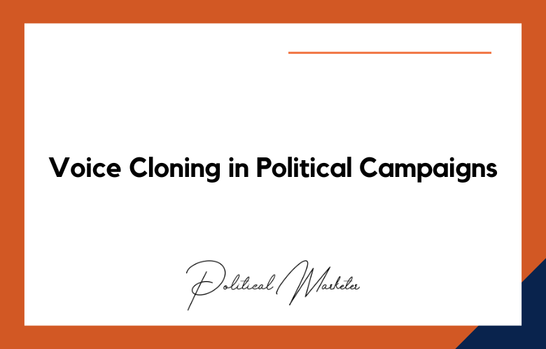 Voice Cloning in Political Campaigns