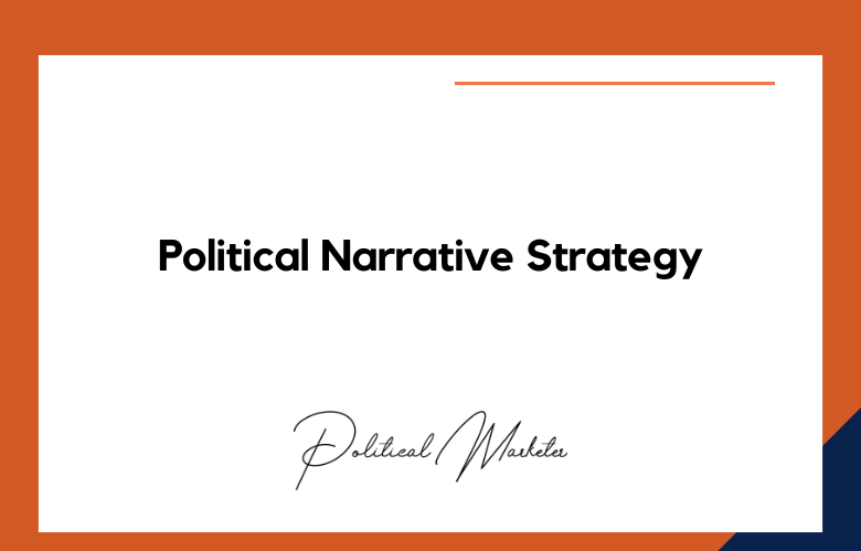 Political Narrative Strategy