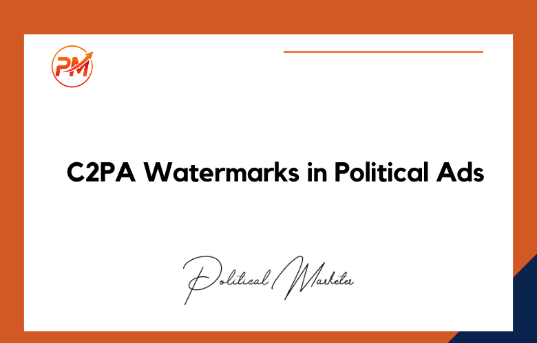 C2PA Watermarks in Political Ads