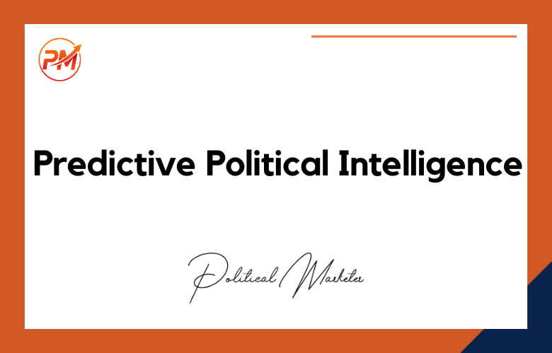 Predictive Political Intelligence
