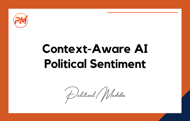 Context-Aware AI Political Sentiment