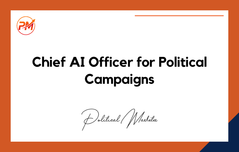 Chief AI Officer for Political Campaigns