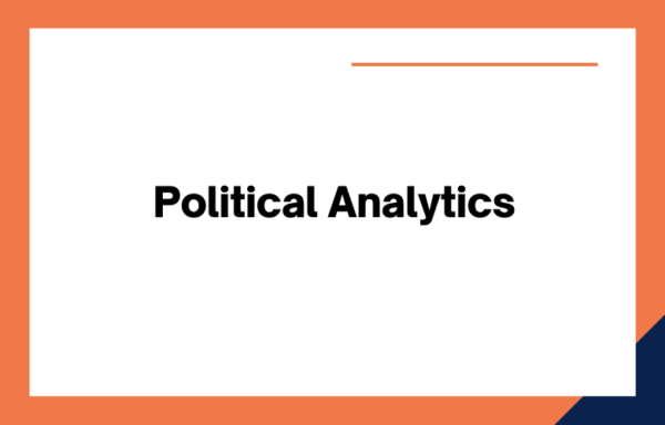 Political Analytics: Data-Driven Analysis of Political Processes