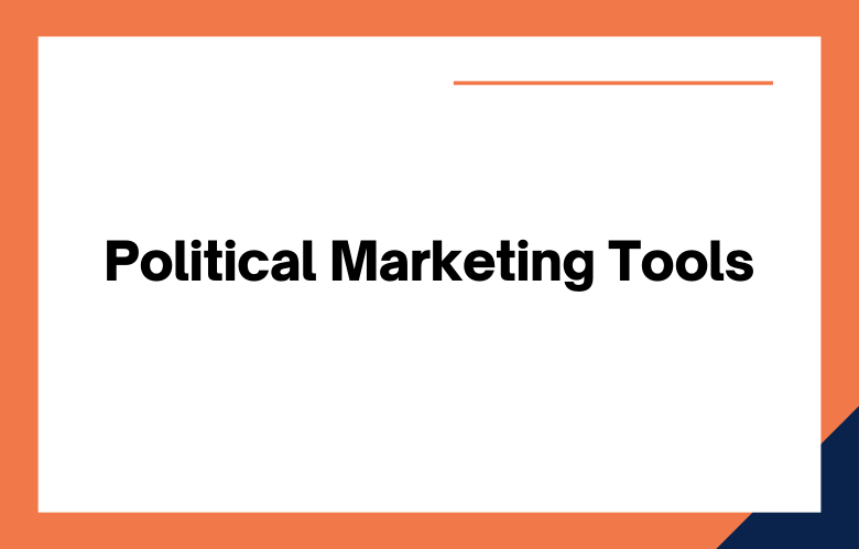 Political Marketing Tools