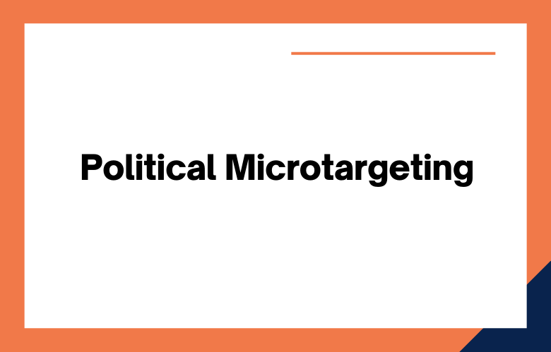 Political Microtargeting