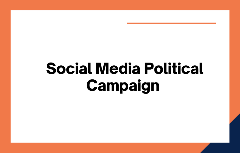 Social Media Political Campaign
