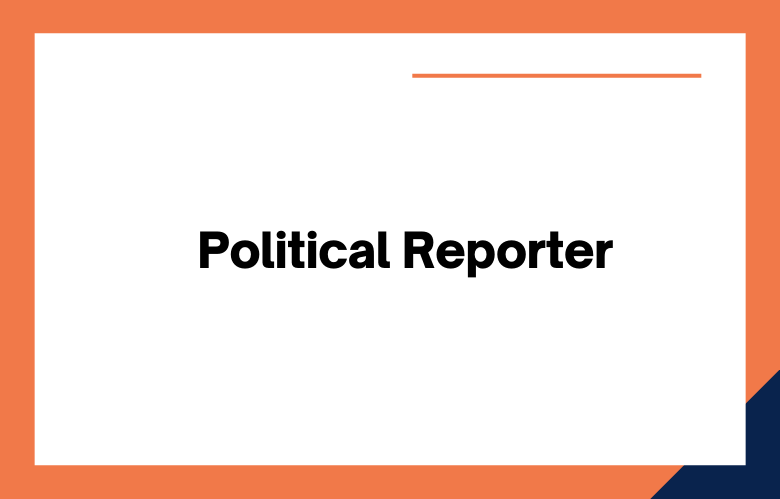 Political Reporter