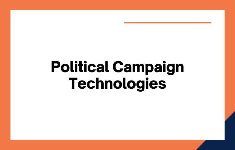 Political Campaign Technologies