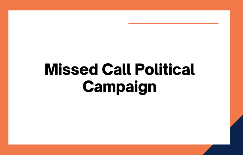 Missed Call Political Campaign