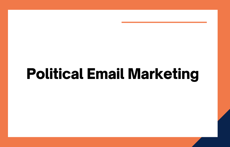 Political Email Marketing