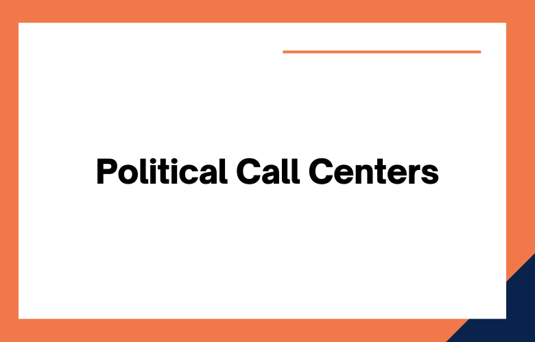 Political Call Centers