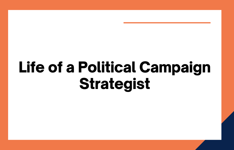 Political Campaign Strategist