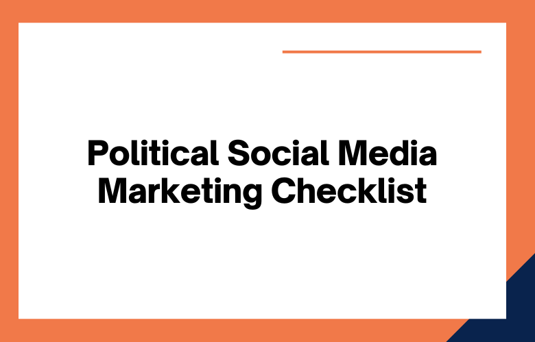 Political Social Media Marketing Checklist