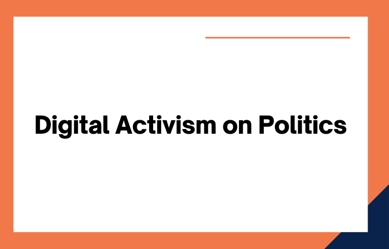 Digital Activism for Political Campaign