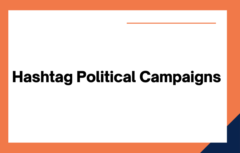 Hashtag Political Campaign
