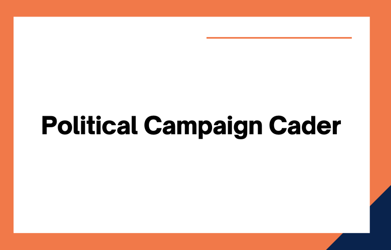 Cader for a Political Campaign