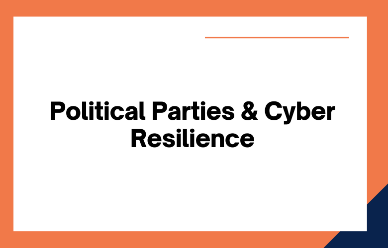Political Parties & Cyber Resilience