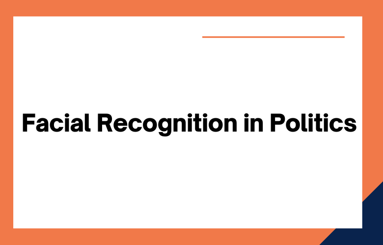 Facial Recognition in Political Parties