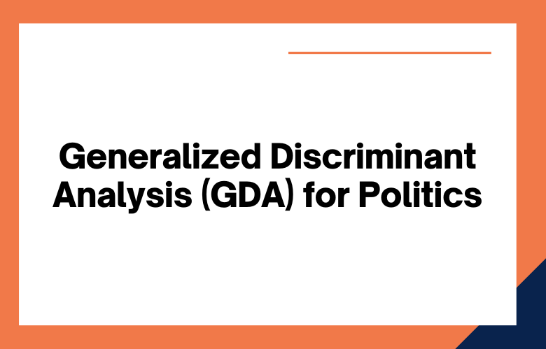 Generalized Discriminant Analysis (GDA) for Political Campaign Analysis