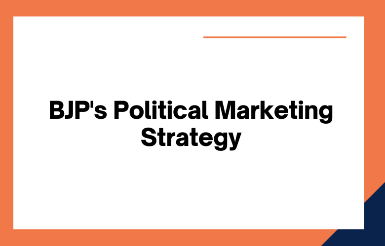 BJP's Political Marketing Strategy