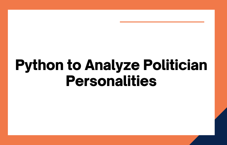 Analyzing Politician Personalities with Python