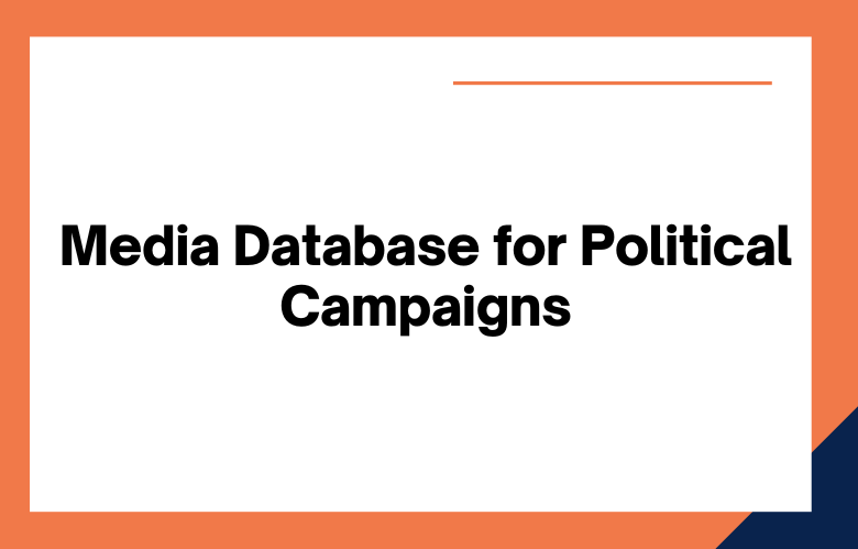 Media Database for Political Campaigns